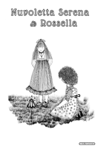 Rossella e Nuvoletta Serena